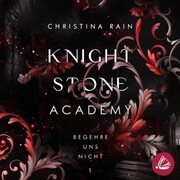 Knightstone Academy 1: Begehre uns nicht - Cover