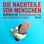 Gereon Klug - Die Nachteile von Menschen - Cover