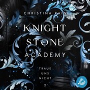 Knightstone Academy 2: Traue uns nicht - Cover