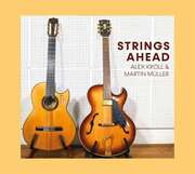 Alex Kroll & Martin Müller: Strings Ahead