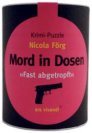 Mord in Dosen - Nicola Förg 'Fast abgetropft'