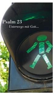 Psalm 23. Unterwegs mit Gott. (Leporello)