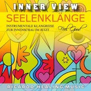 Inner View - Seelenklänge - Instrumentale Klangreise zur Innenschau im Jetzt - Cover