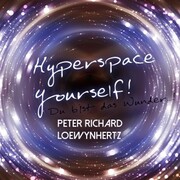 Hyperspace Yourself! Du bist das Wunder...! - Cover