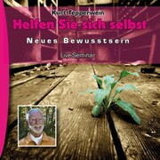 Neues Bewusstsein: Helfen Sie sich selbst (Live Seminar) - Cover