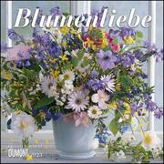 Blumenliebe 2023 - Broschürenkalender - Mit Gedichten - Format 30 x 30 cm