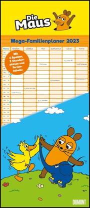 Die Maus 2023 - DUMONT Mega-Familienkalender mit 6 Spalten - Familienplaner mit 2 Stundenplänen und Ferientabelle - Hochformat 30,0 x 70,0 cm