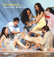 Pina Bausch und das Tanztheater Wuppertal 2025 - Ballett - Wandkalender 45 x 48 cm - Spiralbindung