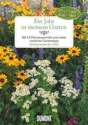 Ein Jahr in meinem Garten - Wochenkalender 2025 - Garten-Kalender mit 53 Blatt - - Cover