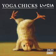 Lucia Heffernan: Yoga Chicks 2025 Broschürenkalender mit lustigen Yoga-Küken Format 30 x 30 cm