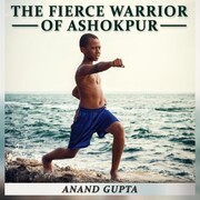 The Fierce Warrior of Ashokpur