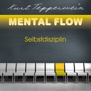 Mental Flow: Selbstdisziplin