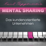 Mental Sharing: Das kundenorientierte Unternehmen - Cover