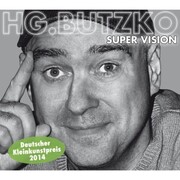 HG. Butzko, Super Vision