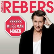 Andreas Rebers, Rebers muss man mögen
