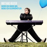 Matthias Reuter, Wenn ich groß bin, werd ich Kleinkünstler
