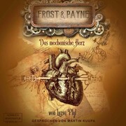 Das mechanische Herz - Frost & Payne