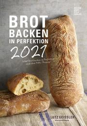 Brot backen in Perfektion 2021