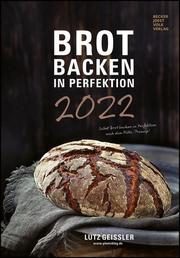 Brot backen in Perfektion 2022