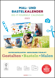 Mal- und Bastelkalender 2023 mit Platz für Notizen - weiß - 21 x 29,7 - Do it yourself calendar A4 - datiert - Foto-Kalender - Alpha Edition