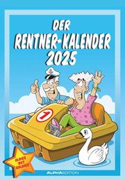 Der Rentner-Kalender 2025 - Bild-Kalender 23,7x34 cm - mit lustigen Cartoons - Humor-Kalender - Comic - Wandkalender - mit Platz für Notizen - Alpha Edition - Cover