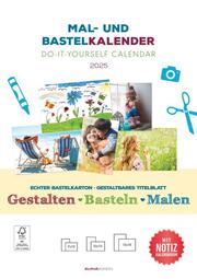 Mal- und Bastelkalender 2025 mit Platz für Notizen - weiß - 21 x 29,7 - Do it yourself calendar A4 - datiert - Foto-Kalender - Alpha Edition - Cover