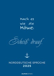 Norddeutsche Sprüche 2025 - Sprüchekalender 29,7x42 cm - die besten Sprüche aus dem Norden Deutschlands - mit Feiertagen - Wandkalender