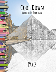 Cool Down - Malbuch für Erwachsene: Paris