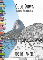 Cool Down - Malbuch für Erwachsene: Rio de Janeiro