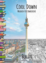 Cool Down - Malbuch für Erwachsene: Berlin