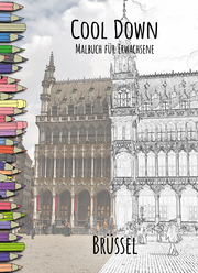 Cool Down - Malbuch für Erwachsene: Brüssel