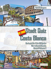 Stadt Quiz Costa Blanca - Buchspiel für 2 bis 20 Spieler, Wer erkennt Alicante, Dénia & Valencia?