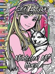 Cool Down - Malbuch für Erwachsene: Mädchen mit Hund