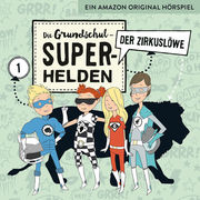 Die Grundschul-Superhelden - Der Zirkuslöwe - Cover