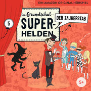 Die Grundschul-Superhelden - Der Zauberstab - Cover
