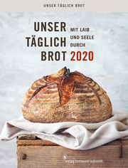 Unser täglich Brot - Mit Laib & Seele durch 2020
