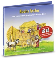 Noahs Arche und vier weitere Geschichten aus der Bibel. Gelesen von Katharina Thalbach und Ulrich Noethen