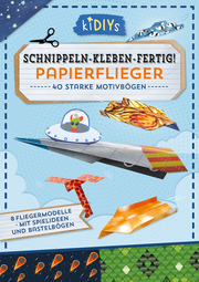Schnippeln - Kleben - Fertig! Papierflieger - Cover