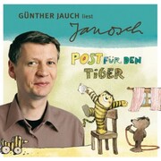 Väter sprechen Janosch, Folge 2: Günther Jauch liest Janosch - Post für den Tiger & zwei weitere Geschichten
