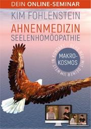 Ahnenmedizin Seelenhomöopathie - Makrokosmos: Dein Online-Seminar