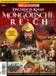 All About History SONDERHEFT: Dschingis Khan und das MONGOLISCHE REICH