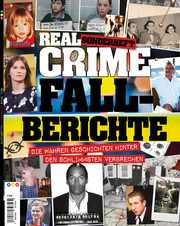 Real Crime Sonderheft: FALLBERICHTE
