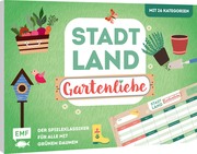 Stadt, Land, Gartenliebe - Der Spieleklassiker für alle mit grünem Daumen - Cover