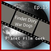 Planet Film Geek, PFG Episode 15: Findet Dory, War Dogs - Cover