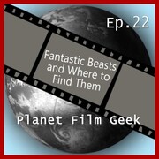 Planet Film Geek, PFG Episode 22: Fantastic Beasts and Where to Find Them - Cover