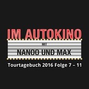 Im Autokino, Im Autokino Tourtagebuch 2016 Folge 7-11
