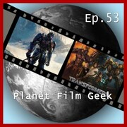Planet Film Geek, PFG Episode 53: Transformers: The Last Knight - Cover