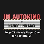 Im Autokino, Folge 71: Ready Player One / Jerks (Staffel 2)