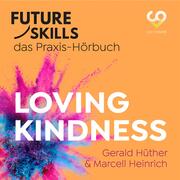 Future Skills - Das Praxis-Hörbuch - Loving Kindness - Cover