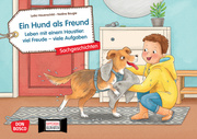 Ein Hund als Freund. Leben mit einem Haustier: viel Freude - viele Aufgaben - Cover